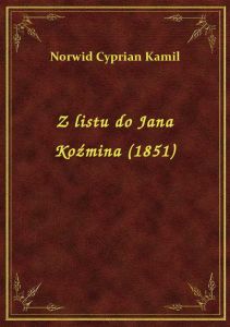 Z listu do Jana Koźmina (1851)