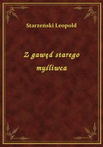 Z gawęd starego myśliwca