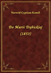 Do Marii Trębickiej (1853)