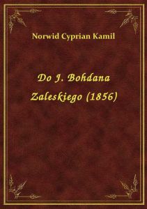 Do J. Bohdana Zaleskiego (1856)