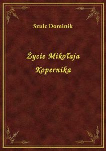 Życie Mikołaja Kopernika