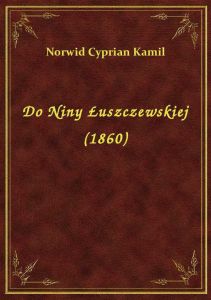 Do Niny Łuszczewskiej (1860)