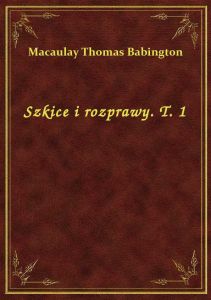 Szkice i rozprawy. T. 1