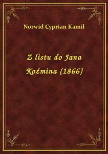 Z listu do Jana Koźmina (1866)
