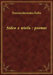 Jeden z wielu : poemat