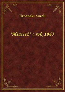 \Miatież\ : rok 1863