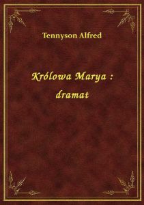 Królowa Marya : dramat
