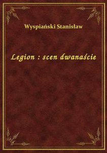 Legion : scen dwanaście