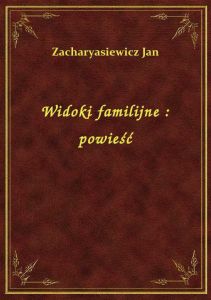 Widoki familijne : powieść