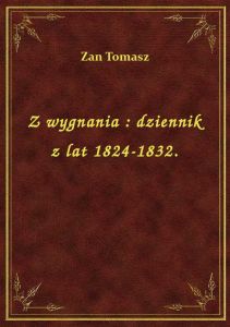 Z wygnania : dziennik z lat 1824-1832.