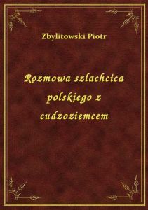 Rozmowa szlachcica polskiego z cudzoziemcem
