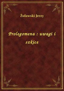Prolegomena : uwagi i szkice
