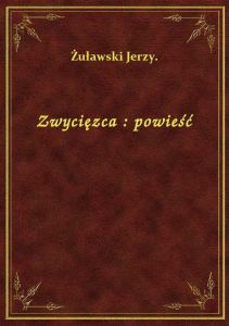Zwycięzca : powieść