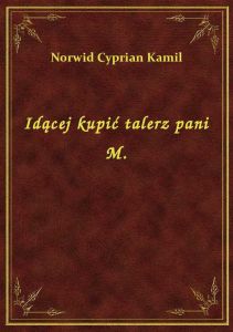 Idącej kupić talerz pani M.