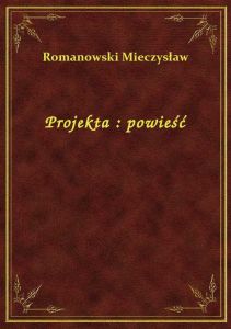Projekta : powieść