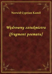 Wędrowny sztukmistrz [fragment poematu]