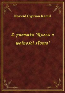 Z poematu \Rzecz o wolności słowa\