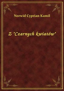 Z \Czarnych kwiatów\
