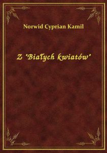 Z \Białych kwiatów\