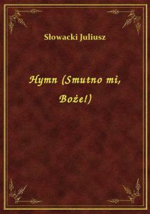 Hymn (Smutno mi, Boże!)