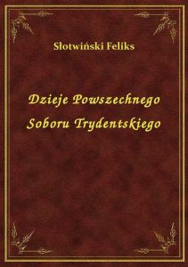 Dzieje Powszechnego Soboru Trydentskiego