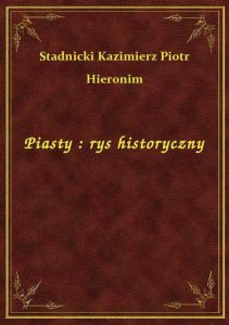 Piasty : rys historyczny