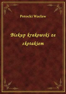 Biskup krakowski ze skotakiem
