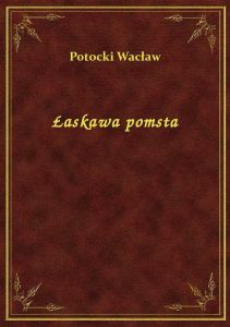 Łaskawa pomsta