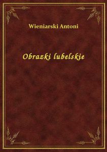 Obrazki lubelskie
