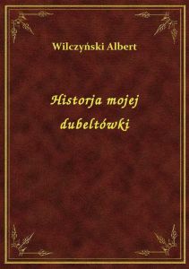 Historja mojej dubeltówki