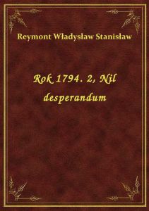 Rok 1794. 2, Nil desperandum