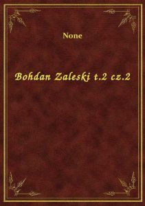 Bohdan Zaleski t.2 cz.2