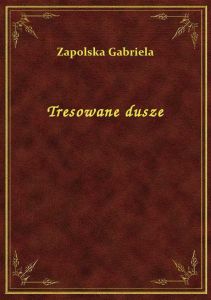 Tresowane dusze