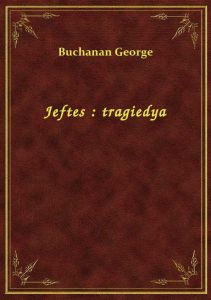 Jeftes : tragiedya