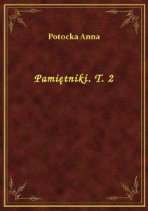 Pamiętniki. T. 2