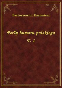 Perły humoru polskiego T. 1