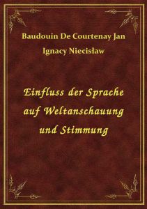Einfluss der Sprache auf Weltanschauung und Stimmung