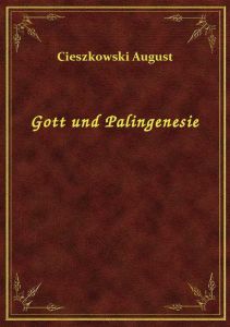 Gott und Palingenesie