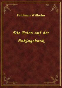 Die Polen auf der Anklagebank
