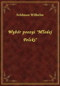 Wybór poezyi \Młodej Polski\