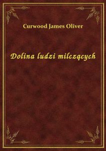 Dolina ludzi milczących