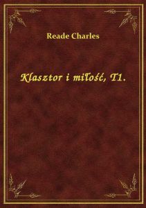 Klasztor i miłość, T1.