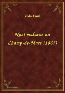 Nasi malarze na Champ-de-Mars (1867)