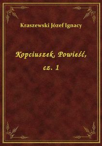 Kopciuszek. Powieść, cz. 1