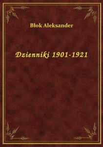 Dzienniki 1901-1921