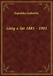 Listy z lat 1881 - 1901