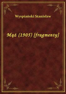 Mąż (1905) [fragmenty]