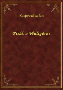 Pieśń o Waligórze