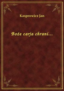 Boże carja chrani...