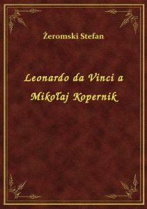 Leonardo da Vinci a Mikołaj Kopernik